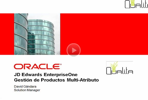 Introducción a Oracle JD Edwards EnterpriseOne Gestión de Productos Multi-Atributo. Webinar de 1 hora y media.