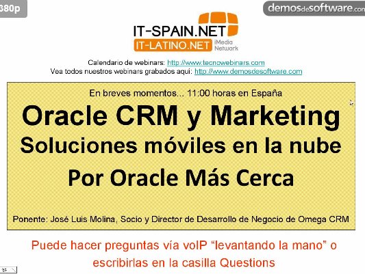 Oracle CRM y Marketing. Soluciones móviles en la Nube. Por Oracle Más Cerca. Webinar de 1 hora.