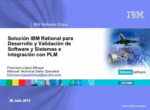 La Solución IBM Rational para Ingeniería de Software y Sistemas, por IBM España. Webinar de 50 minutos.