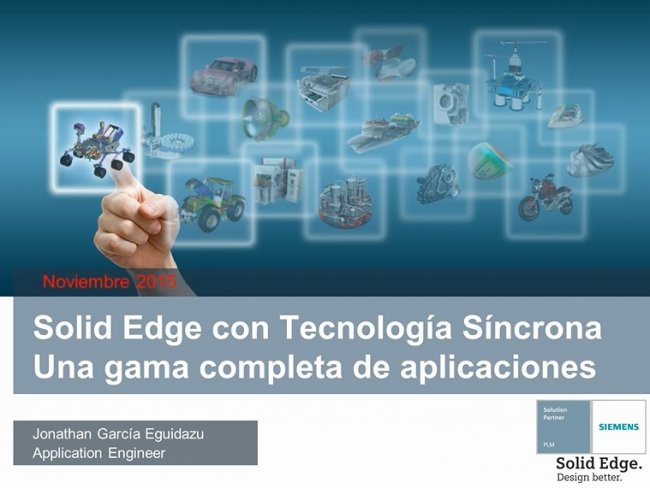 Tecnología Síncrona de Solid Edge ST8: una gama completa de aplicaciones [Webinar de 90 mnts.]