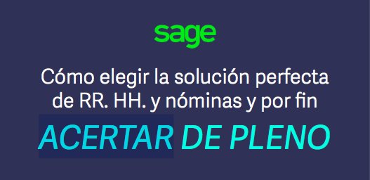 ¿Cómo elegir una solución de RRHH y nóminas? Por Sage.