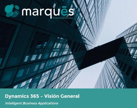 Dynamics 365. Todo lo que tiene que saber. Por Marques-PS. 